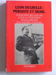 Léon Degrelle persiste et signe