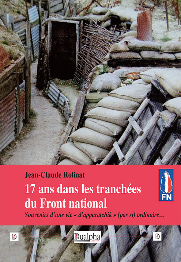 17 ans dans les tranchées du Front National  –  Jean-Claude Rolinat