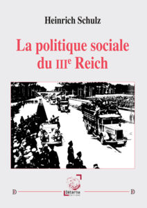 La Politique sociale du IIIe Reich  –  Heinrich Schulz