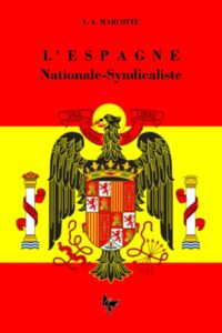 L’Espagne Nationale-Syndicaliste  –  V.A. Marcotte