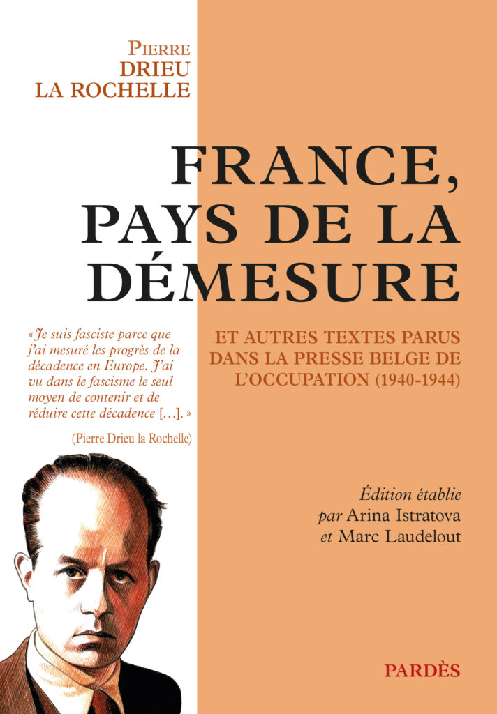 France pays de la démesure  –  Pierre Drieu la Rochelle