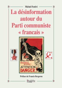 La désinformation autour du Parti Communiste « français »  –  Michel Festivi