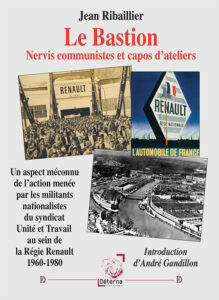 Le Bastion. Nervis communistes et capos d’ateliers  –  Jean Ribaillier