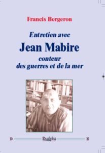 Entretien avec Jean Mabire conteur des guerres et de la mer  –  Francis Bergeron