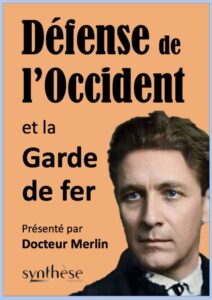 Défense de l’Occident et la Garde de fer  –  Docteur Merlin