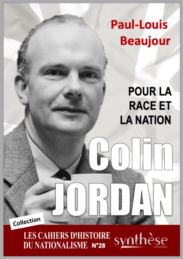 Cahiers d’histoire du nationalisme  n°28  – Colin Jordan, pour la race et la nation