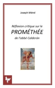 Réflexion critique sur le PROMÉTHÉE de l’abbé Calderón  –  Joseph Merel