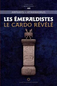Les Émeraldistes – Tome 1 Le Cardo révélé – ARPHAYS & ATHANHORUS
