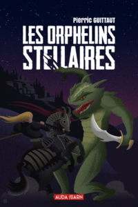 La Menace ancestrale (Orphelins stellaires tome 1)  – Pierric Guittaut