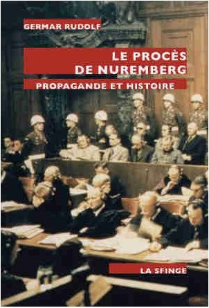 Le Procès de Nuremberg  &#8211;  Germar Rudolf