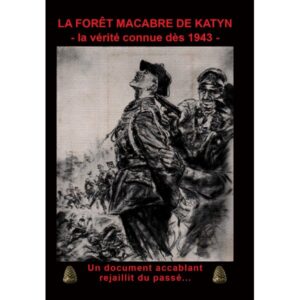 La forêt macabre de Katyn : la vérité connue dès 1943