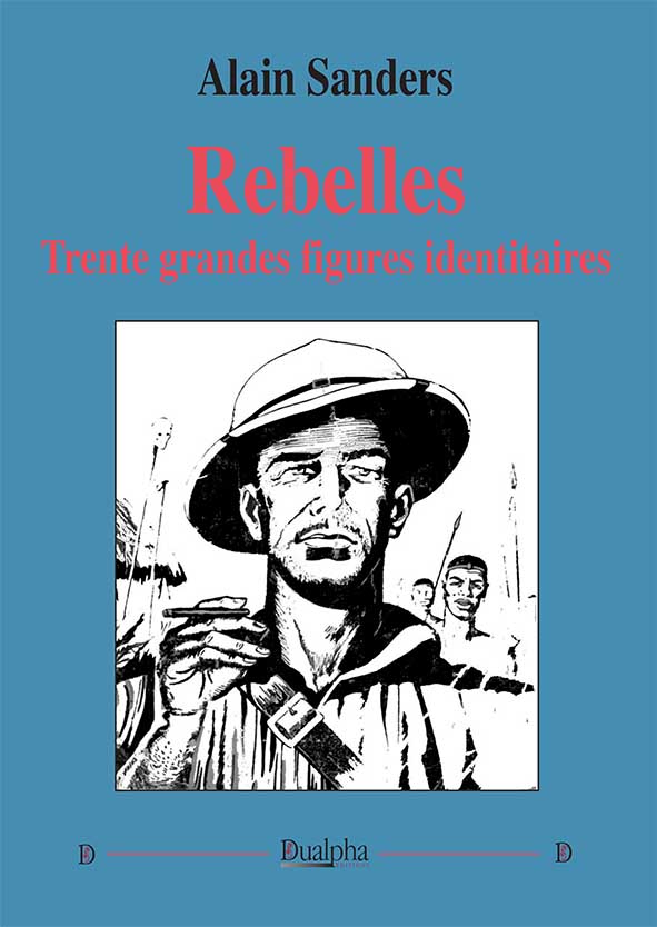 Rebelles. Trente grandes figures identitaires  –  Alain Sanders