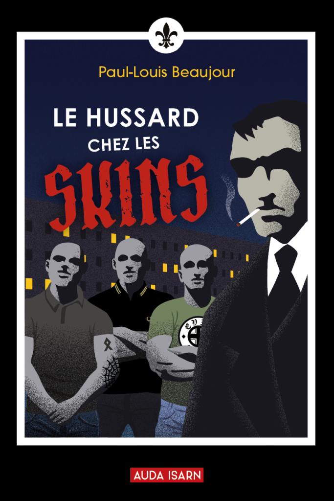 Le Hussard chez les skins  –  Paul-Louis Beaujour