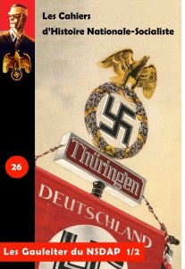 Cahier d&rsquo;Histoire nationale-socialiste n°26 – Les Gauleiter du NSDAP 1/2
