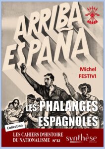 Cahiers d’Histoire du nationalisme 32 : Les Phalanges Espagnoles – Michel Festivi