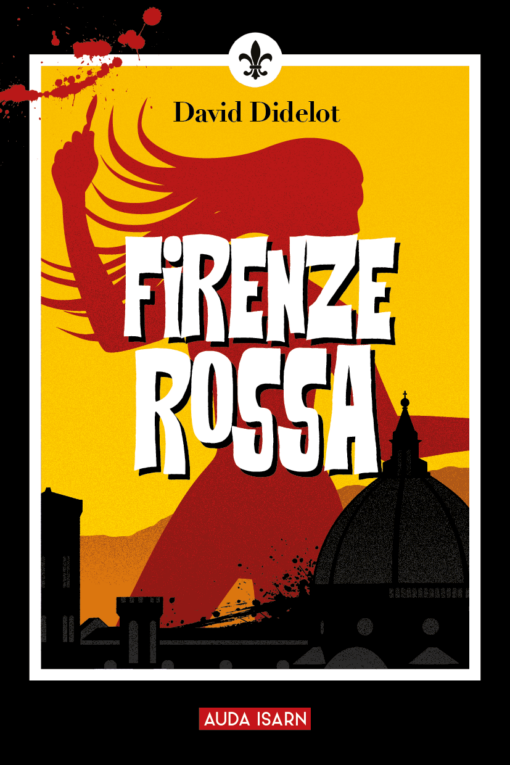 Firenze rossa  –  David Didelot