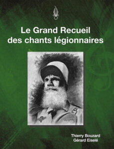 Le Grand Recueil des chants légionnaires  –  Thierry Bouzard