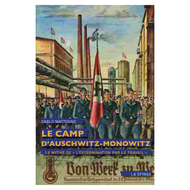 Le Camp d’Auschwitz-Monowitz  –  Carlo Mattogno
