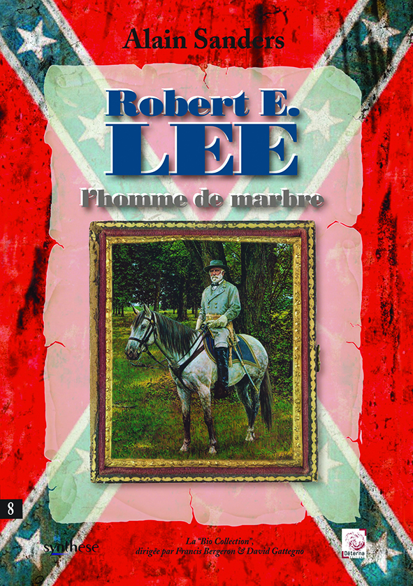 Robert E. Lee l’homme de marbre – Alain Sanders