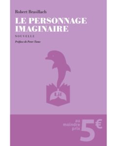 Le personnage imaginaire – Robert Brasillach