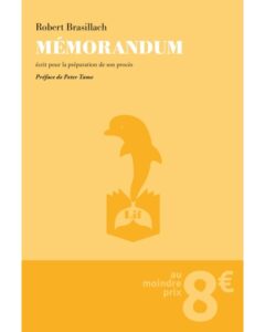 Memorandum. Ecrit pour la préparation de son procès – Robert Brasillach