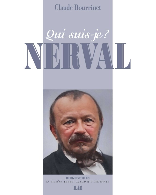 Qui suis-je ? Nerval – Claude Bourinet