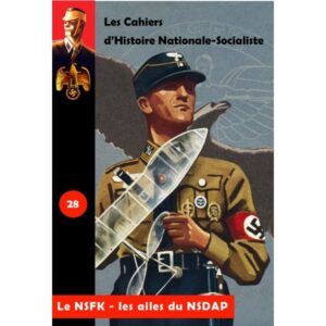 Cahier d’Histoire nationale-socialiste n°28 – Le NSFK les ailes du NSDAP