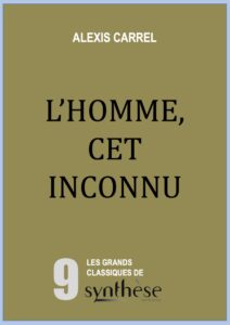 L’homme, cet inconnu – Alexis Carrel