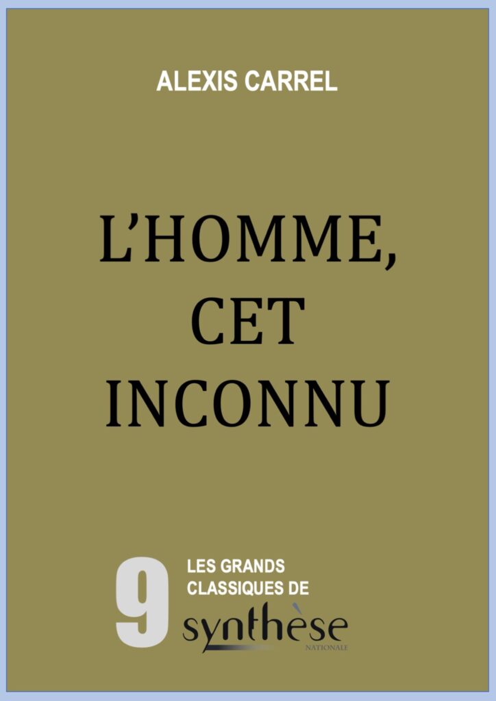 L’homme, cet inconnu – Alexis Carrel