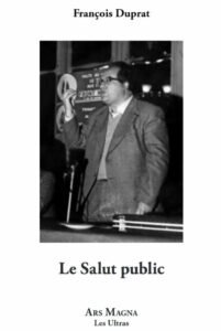 Le Salut public – François Duprat